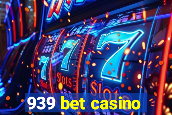 939 bet casino